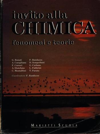 Invito alla chimica. Fenomeni e teorie. Per i Licei - BONATI G. - Libro Marietti Scuola 1991 | Libraccio.it
