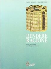 Rendere ragione. Corso di religione cattolica. Per il triennio. Vol. 2