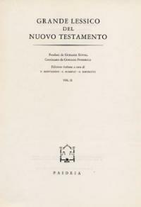 Grande lessico del Nuovo Testamento. Vol. 2 - Gerhard Kittel, Gerhard Friedrich - Libro Paideia 2000 | Libraccio.it