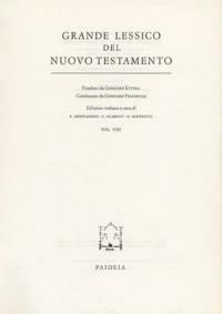 Grande lessico del Nuovo Testamento. Vol. 8 - Gerhard Kittel, Gerhard Friedrich - Libro Paideia 2000 | Libraccio.it