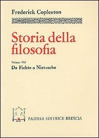 Storia della filosofia. Vol. 7: Da Fichte a Nietzsche. - Frederick Copleston - Libro Paideia 2000, Storia della filosofia | Libraccio.it
