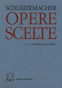 Opere scelte. Vol. 3/1: La dottrina della fede - Friedrich D. Schleiermacher - Libro Paideia 2000 | Libraccio.it