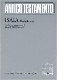 Isaia. Capitoli 40-66 - Claus Westermann - Libro Paideia 2000, Antico Testamento | Libraccio.it