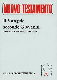 Il Vangelo di Giovanni - Giovanni Evangelista (san) - Libro Paideia 2000, Nuovo Testamento | Libraccio.it