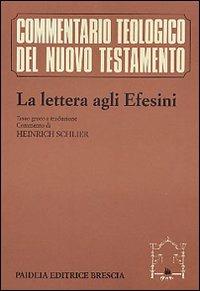 La lettera agli efesini. Testo greco a fronte  - Libro Paideia 2000, Commentario teol. del Nuovo Testamento | Libraccio.it