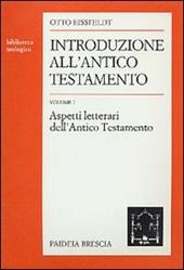 Introduzione all'Antico Testamento. Vol. 1: Aspetti letterari