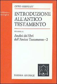 Introduzione all'Antico Testamento. Vol. 3: Analisi dei libri dell'antico Testamento. - Otto Eissfeldt - Libro Paideia 2000, Biblioteca teologica | Libraccio.it