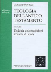 Teologia dell'Antico Testamento. Vol. 1: Teologia delle tradizioni storiche d'israele