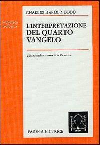 L' interpretazione del quarto Vangelo - Charles H. Dodd - Libro Paideia 2000, Biblioteca teologica | Libraccio.it