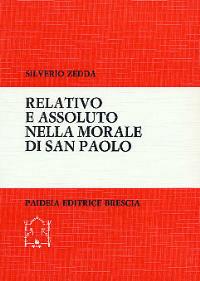 Relativo e assoluto nella morale di san Paolo - Silverio Zedda - Libro Paideia 2000, Biblioteca di cultura religiosa | Libraccio.it