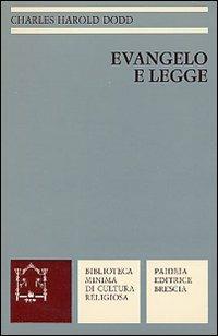 Evangelo e legge. Fede ed etica nel cristianesimo primitivo - Charles H. Dodd - Libro Paideia 2000, Biblioteca minima di cultura religiosa | Libraccio.it