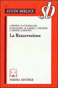 La resurrezione  - Libro Paideia 2000, Studi biblici | Libraccio.it