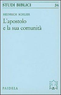 L' apostolo e la sua comunità - Heinrich Schlier - Libro Paideia 2000, Studi biblici | Libraccio.it