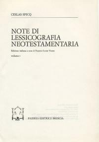 Note di lessicografia neotestamentaria. Vol. 1 - Ceslas Spicq - Libro Paideia 2000, Suppl. al Grande less. del N. Testamento | Libraccio.it