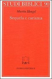 Sequela e carisma. Studio esegetico e di storia delle religioni su Mt. 8.21 s. e la chiamata di Gesù alla sequela