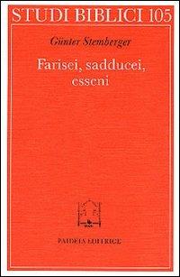 Farisei, sadducei, esseni - Günter Stemberger - Libro Paideia 1993, Studi biblici | Libraccio.it