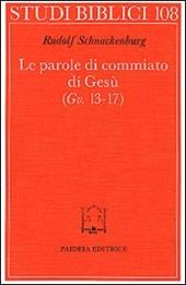 Le parole di commiato di Gesù (Gv. 13-17)