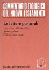 Le lettere pastorali. Vol. 3: La Lettera a Tito.