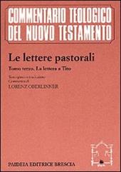 Le lettere pastorali. Vol. 3: La Lettera a Tito.