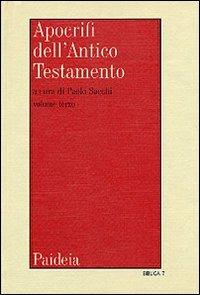 Apocrifi dell'Antico Testamento. Vol. 3  - Libro Paideia 1999, Biblica | Libraccio.it