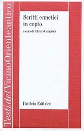 Scritti ermetici in copto. L'ogdoade e l'enneade, preghiera di ringraziamento, frammento del discorso perfetto