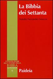 La Bibbia dei Settanta. Introduzione alle versioni greche della Bibbia