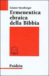 Ermeneutica ebraica della Bibbia - Günter Stemberger - Libro Paideia 2000, Studi biblici | Libraccio.it