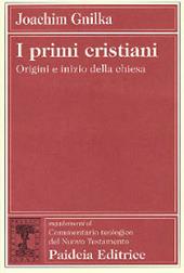 I primi cristiani. Origini e inizio della Chiesa