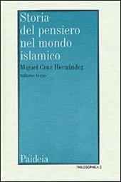 Storia del pensiero nel mondo islamico. Vol. 3: Il pensiero islamico da Ibn Haldun ai giorni nostri