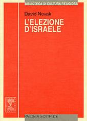 L' elezione d'Israele. L'idea di popolo eletto