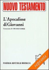 L'Apocalisse di Giovanni - Eduard Lohse - Libro Paideia 2002, Reprints | Libraccio.it