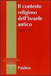 Il contesto religioso dell'Israele antico. Introduzione alle religioni della Siria-Palestina