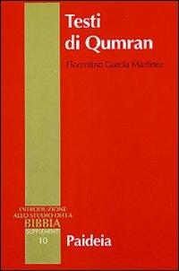 Testi di Qumran - Florentino García Martínez - Libro Paideia 2003, Supplementi alla Introduzione allo Studio della Bibbia | Libraccio.it
