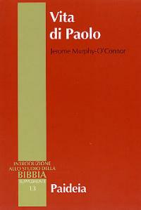 Vita di Paolo - Jerome Murphy O'Connor - Libro Paideia 2003, Supplementi alla Introduzione allo Studio della Bibbia | Libraccio.it