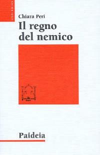 Il regno del nemico. La morte nella religione di Canaan - Chiara Peri - Libro Paideia 2003, Studi biblici | Libraccio.it