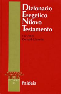 Dizionario esegetico del Nuovo Testamento - Horst Balz, Gerhard Schneider - Libro Paideia 2004, Supplementi alla Introduzione allo Studio della Bibbia | Libraccio.it