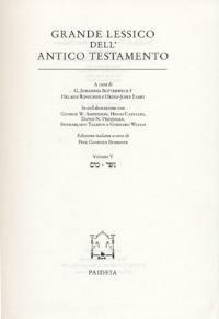 Grande lessico dell'Antico Testamento. Vol. 5: Mjm-Njr - G. Johannes Botterweck, Helmer Ringgren, Heinz-Josef Fabry - Libro Paideia 2005, Grande lessico dell'Antico Testamento | Libraccio.it