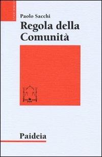 Regola della comunità - Paolo Sacchi - Libro Paideia 2006, Studi biblici | Libraccio.it