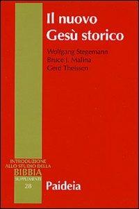 Il nuovo Gesù storico - Wolfgang Stegemann, Bruce J. Malina, Gerd Theissen - Libro Paideia 2006, Supplementi alla Introduzione allo Studio della Bibbia | Libraccio.it