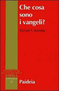 Che cosa sono i vangeli? - Richard A. Burridge - Libro Paideia 2008, Introduzione allo studio della Bibbia | Libraccio.it