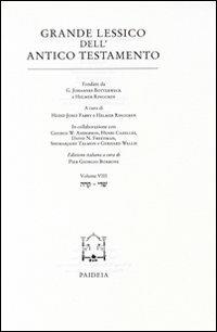 Grande lessico dell'Antico Testamento. Vol. 8: Majim-Neser. - Heinz-Josef Fabry, Helmer Ringgren - Libro Paideia 2008, Grande lessico dell'Antico Testamento | Libraccio.it