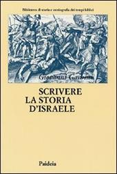 Scrivere la storia d'Israele. Vicende e memorie ebraiche