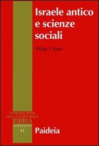 Israele antico e scienze sociali - Philip F. Esler - Libro Paideia 2009, Introduzione allo studio della Bibbia | Libraccio.it