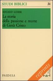 La storia della passione e morte di Gesù Cristo