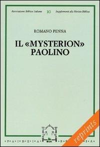 Il «mysterion» paolino. Traiettoria e costituzione - Romano Penna - Libro Paideia 1978, Reprints | Libraccio.it