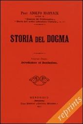 Storia del dogma (rist. anast. 1912). Vol. 1: Introduzione. Presupposti e genesi del dogma.