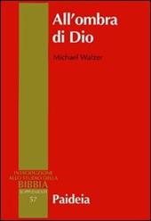 All'ombra di Dio. Politica nella Bibbia ebraica