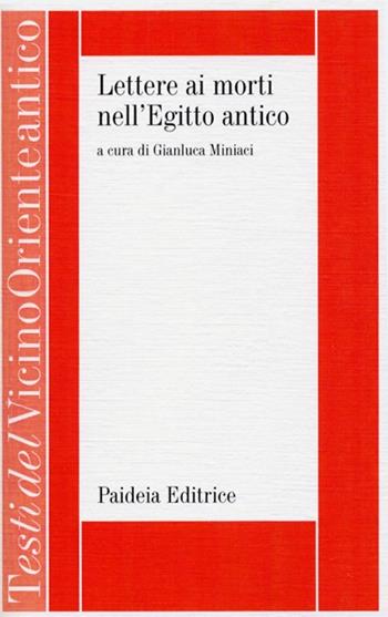Lettere ai morti nell'Egitto antico e altre storie di fanstami  - Libro Paideia 2014, Testi del Vicino Oriente antico | Libraccio.it