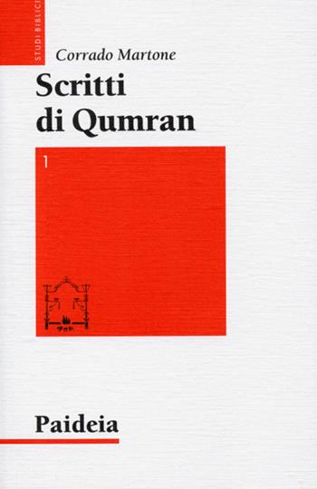 Scritti di Qumran. Ediz. bilingue. Vol. 1  - Libro Paideia 2014, Studi biblici | Libraccio.it