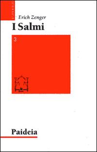 I salmi. Preghiera e poesia. Vol. 3: Il tuo volto io cerco. - Erich Zenger - Libro Paideia 2016, Studi biblici | Libraccio.it